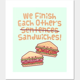 We Finish Each Other's Sentences Sandwiches Funny Posters and Art